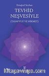 Tevhid Neşvesiyle & Tasavvuf ve Hikmet