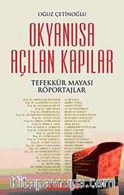 Okyanusa Açılan Kapılar <br /> Tefekkür Mayası Röportajları