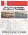 Tenedos'tan Bozcaada'ya Unutulmuş Bir Ada Hikayesi