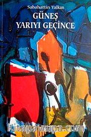 Güneş Yarıyı Geçince