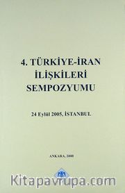 4.Türkiye - İran İlişkileri Sempozyumu 2005