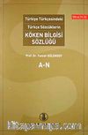 Türkiye Türkçesindeki Türkçe Sözcüklerin Köken Bilgisi Sözlüğü (2 cilt takım)