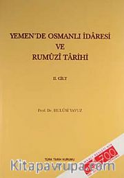 Yemen'de Osmanlı İdaresi ve Rumuzi Tarihi Cilt-2