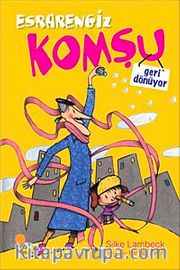 Esrarengiz Komşu Geri Dönüyor-2. Kitap