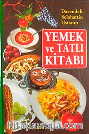 Darendeli Selahattin Usta'nın Yemek ve Tatlı Kitabı