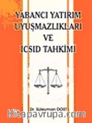 Yabancı Yatırım Uyuşmazlıkları ve Icsid Tahkimi