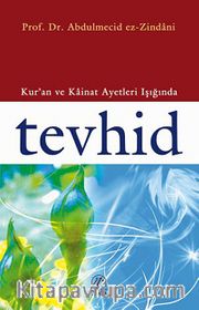 Tevhid <br /> Kur'an ve Kainat Ayetleri Işığında