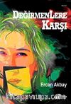 Değirmenlere Karşı