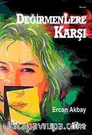 Değirmenlere Karşı