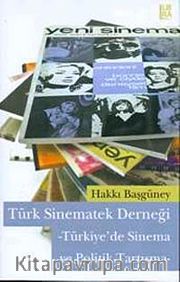 Türk Sinematek Derneği - Türkiye'de Sinema ve Politik Tartışma