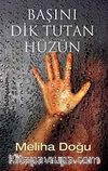 Başını Dik Tutan Hüzün & Umuda ve Sevgiye Dair Öyküler