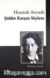 Hannah Arendt Şiddet Karşıtı Söylem