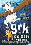 GRK ve Pelotti Çetesi