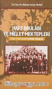 Harf İnkilabı ve Millet Mektepleri <br /> 1928-1935 Kastamonu Örneği