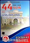 LYS Sistemine Uygun Edebiyat / 44 Yılın ÜSS-ÖYS-ÖSS Soruları ve Ayrıntılı Çözümleri