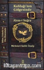 Kafdağı’nın Gölgesinde <br /> Alem-i Suğra