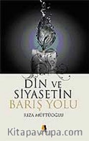 Din ve Siyasetin Barış Yolu
