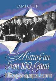 Atatürk'ün Son 100 Günü