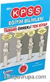 KPSS 2011 Eğitim Bilimleri & Uygulamaya Dönük Tamamı Örnekli Tek Kitap