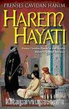 Harem Hayatı & Prenses Cavidan Hanım'ın Kaleminden Harem'in Gizli Dünyası