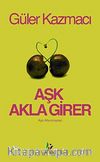 Aşk Akla Girer (Cep Boy)