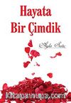 Hayata Bir Çimdik