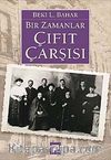Bir Zamanlar Çıfıt Çarşısı