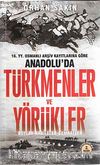 16.YY.Osmanlı Arşiv Kayıtlarına Göre Anadolu'da Türkmenler ve Yörükler & Boylar-Kabileler-Cemaatler