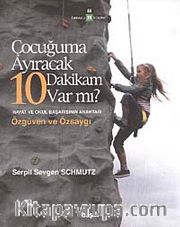 Çocuğuma Ayıracak 10 Dakikam Var mı?