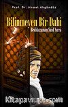Bilinmeyen Bir Dahi & Bediüzzaman Said Nursi