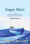 Engin Mavi ya da Özgürlüğüne Düşkün Minik Bir Kayığın  Açık Denizdeki Serüvenleri