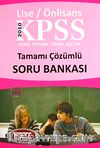 2010 KPSS Genel Yetenek-Genel Kültür Lise / Önlisans Tamamı Çözümlü Soru Bankası