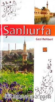 Şanlıurfa Gezi Rehberi