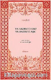 Ya Hazreti Hak! Ya Hazreti Aşk!