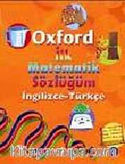 Oxford İlk Matematik Sözlüğüm (İngilizce-Türkçe)