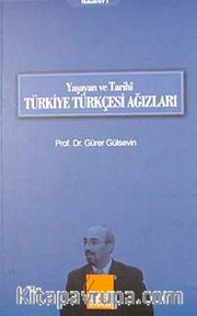 Yaşayan ve Tarihi Türkiye Türkçesi Ağızları (Makaleler-1)
