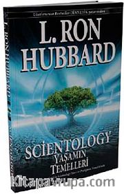 Scientology Yaşamın Temelleri <br /> Yeni Başlayanlar için Scientology Teori ve Pratiğinin Temel Kitabı