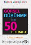 Görsel Düşünme İçin 50 Bulmaca