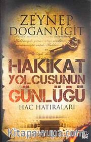 Hakikat Yolcusunun Günlüğü (Hac Hatıraları)