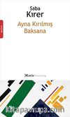 Ayna Kırılmış Baksana