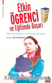 Etkin Öğrenci ve Eğitimde Başarı <br /> Eğitimde Başarının Zihinsel Adımları