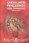 Çakalların Pençesinde Türk Toprakları