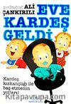 Eve Kardeş Geldi