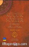 Küçük Sözler Üzerine Metin ve Açıklama
