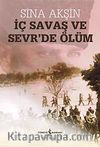 İç Savaş ve Sevr'de Ölüm