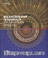 Bizantion'dan İstanbul'a Bir Başkentin 8000 Yılı