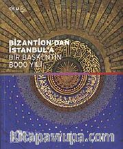 Bizantion'dan İstanbul'a Bir Başkentin 8000 Yılı