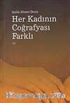 Her Kadının Coğrafyası Farklı