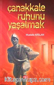 Çanakkale Ruhunu Yaşatmak