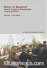 Devlet ve Maduniyet <br /> Türkiye ve İran'da Modernleşme, Toplum ve Devlet